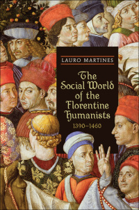 Cover image: The Social World of the Florentine Humanists, 1390-1460 1st edition 9781442611825