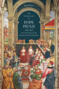 Cover image: The 'Commentaries' of Pope Pius II (1458-1464) and the Crisis of the Fifteenth-Century Papacy 1st edition 9781442647633