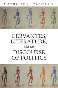 Cover image: Cervantes, Literature and the Discourse of Politics 1st edition 9781442612235