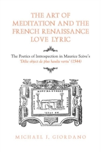 Cover image: The Art of Meditation and the French Renaissance Love Lyric 1st edition 9780802099464