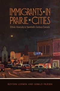 Cover image: Immigrants in Prairie Cities 1st edition 9780802096098