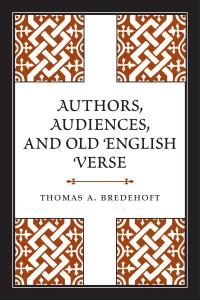 Cover image: Authors, Audiences, and Old English Verse 1st edition 9780802099457