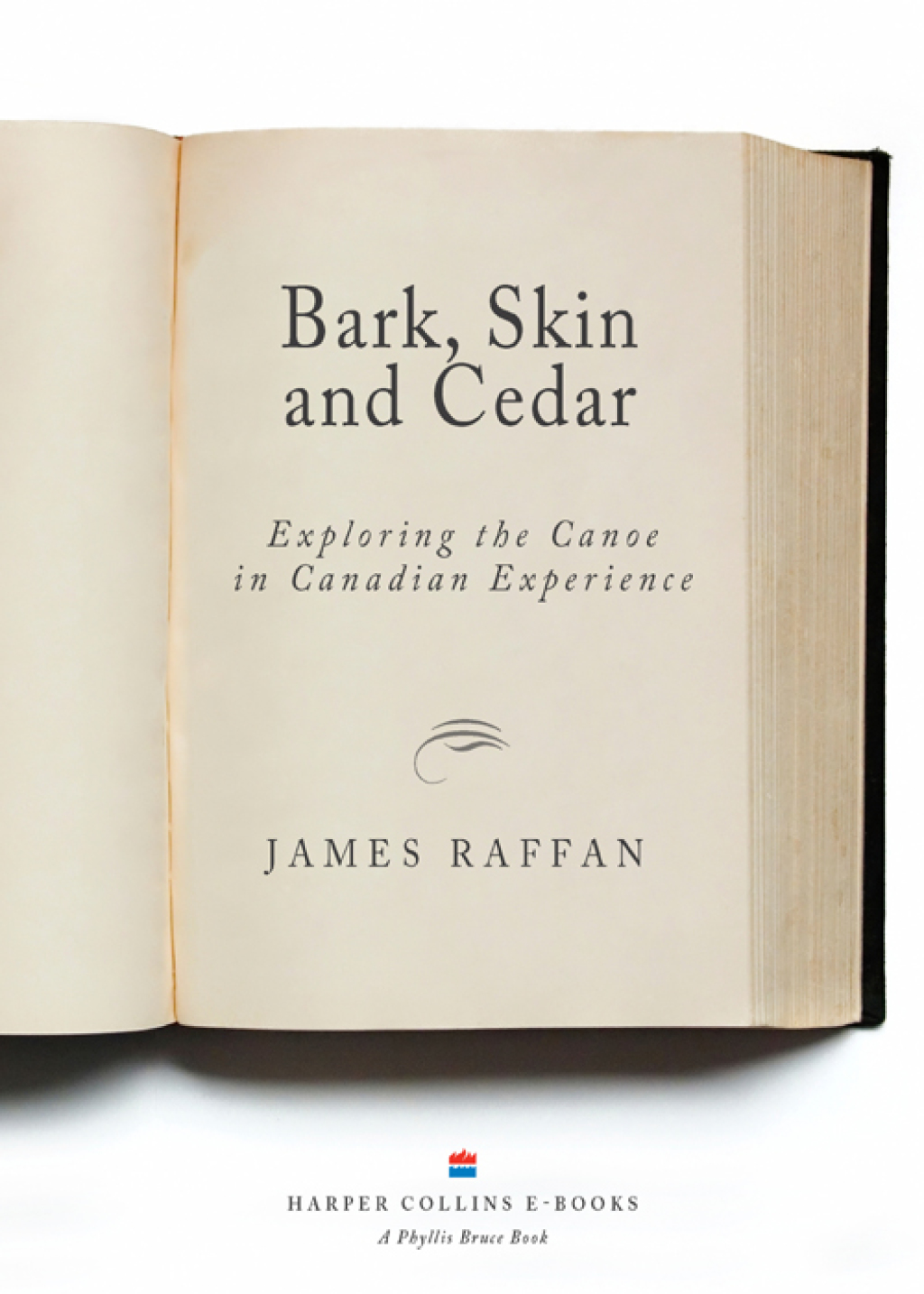 Bark, Skin And Cedar Reflections on the Canoe in the Canadian Experience