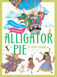 Cover image: Alligator Pie and Other Poems 9781443411714
