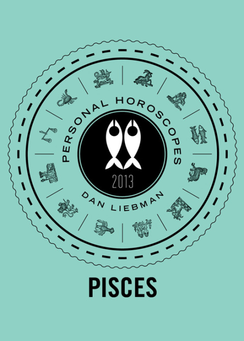 Pisces: Personal Horoscopes 2013 - FULL INSTANT DOWNLOAD | PDF DOCX EPUB
