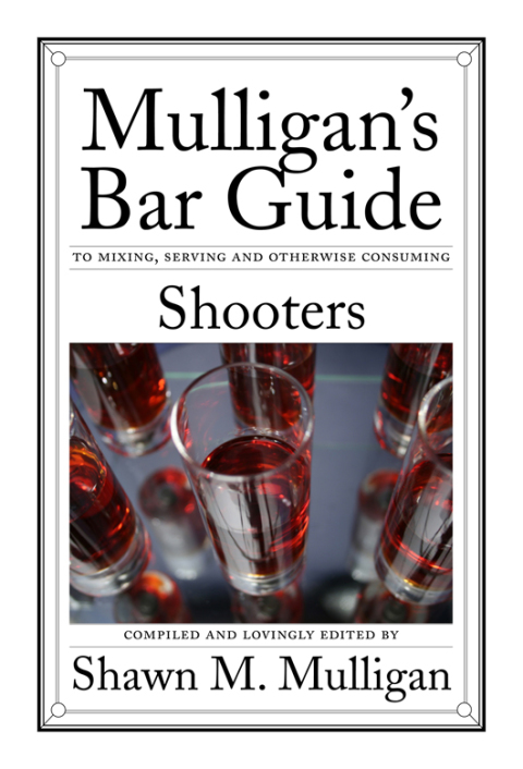 Shooters: Mulligan's Bar Guide - FULL INSTANT DOWNLOAD | PDF DOCX EPUB