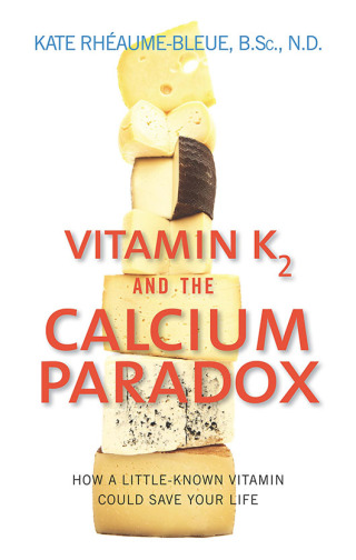Cover image: Vitamin K2 And The Calcium Paradox 9781443428071