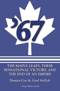 Cover image: '67: The Maple Leafs 9781443429566