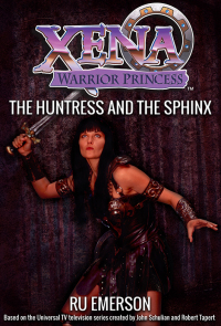 Cover image: Xena Warrior Princess: The Huntress and the Sphinx 9781443445450
