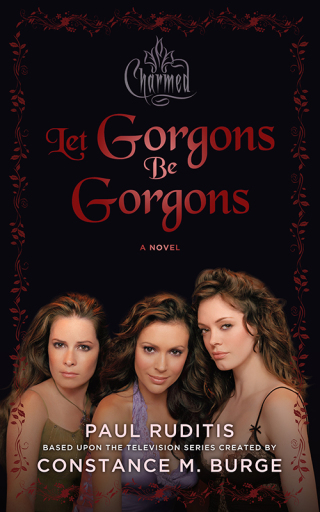 Cover image: Charmed: Let Gorgons Be Gorgons 9781443448772