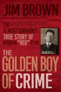 Cover image: The Golden Boy of Crime 9781443450096
