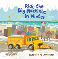 Cover image: Ride the Big Machines in Winter 9781443450485