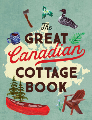 Cover image: The Great Canadian Cottage Book 9781443470674