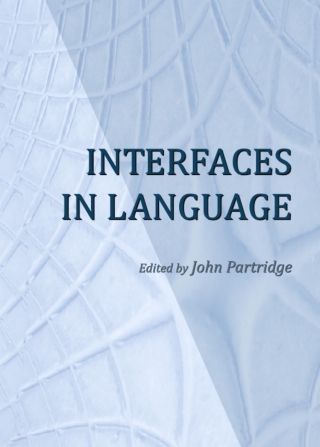 Imagen de portada: Interfaces in Language 1st edition 9781443823999