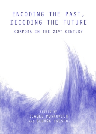 Imagen de portada: Encoding the Past, Decoding the Future 1st edition 9781443835817