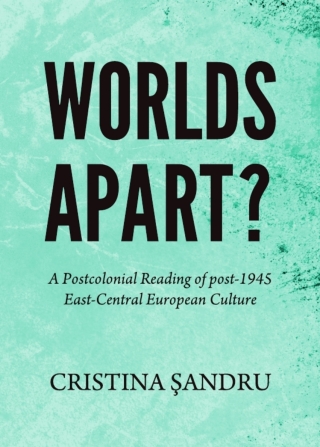 Titelbild: Worlds Apart? A Postcolonial Reading of post-1945 East-Central European Culture 1st edition 9781443848145