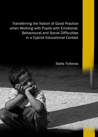 Titelbild: Transferring the Notion of Good Practice when Working with Pupils with Emotional, Behavioural and Social Difficulties in a Cypriot Educational Context 1st edition 9781443856065