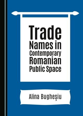 Imagen de portada: Trade Names in Contemporary Romanian Public Space 1st edition 9781443876391