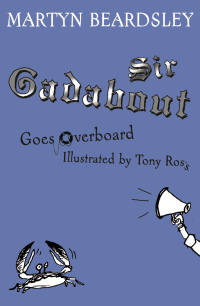 Cover image: Sir Gadabout Goes Overboard 9781444009330