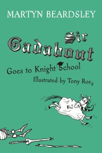Cover image: Sir Gadabout Goes to Knight School 9781842552766