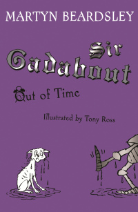 Cover image: Sir Gadabout Out of Time 9781444009361