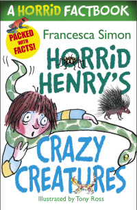 Cover image: Horrid Henry's Crazy Creatures 9781510107298