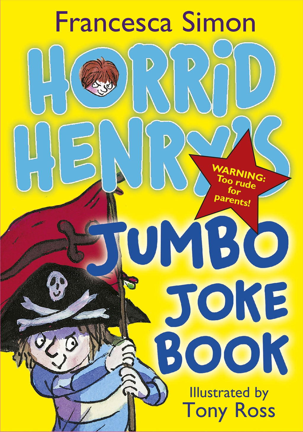 Horrid Henry’s Jumbo Joke Book 3-in-1 Horrid Henry’s Hilariously Horrid Joke Book/Purple Hand Gang Joke Book/All-Time Favourite Joke Book