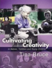Cover image: Cultivating Creativity in Babies, Toddlers &amp; Young Children
