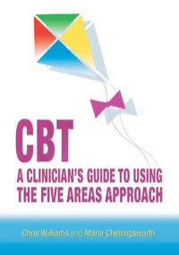 Imagen de portada: CBT: A Clinician's Guide to Using the Five Areas Approach 1st edition 9781138445338
