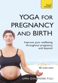 Cover image: Yoga For Pregnancy And Birth: Teach Yourself 9781444100976