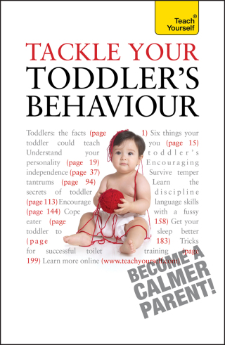 Cover image: Tackle Your Toddler's Behaviour: Teach Yourself 9781444131130