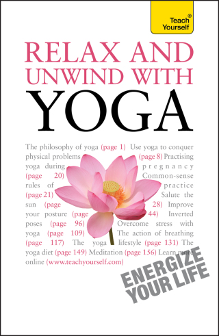 Cover image: Relax And Unwind With Yoga: Teach Yourself 9781444107302
