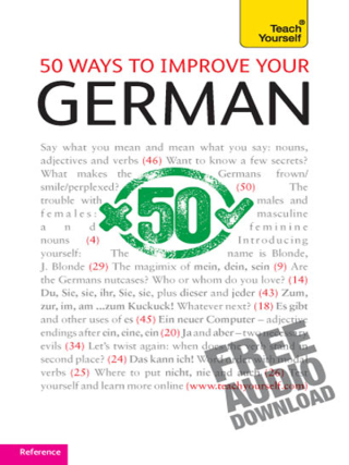 Cover image: 50 Ways to Improve your German: Teach Yourself 9781444132281