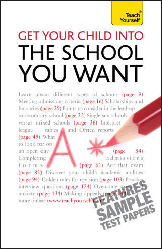 Cover image: Get Your Child into the School You Want 9781444107333