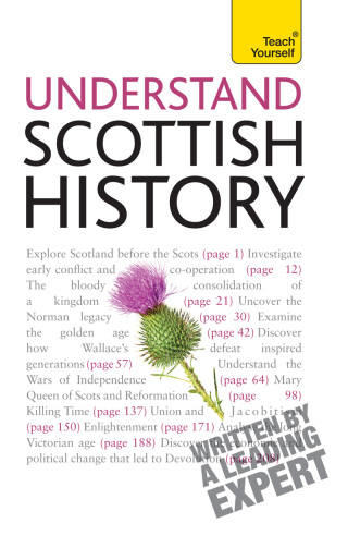Cover image: Understand Scottish History: Teach Yourself 9781444136418