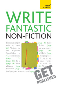 Cover image: Write Fantastic Non-fiction - and Get it Published 9781444124026