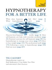 Cover image: Hypnotherapy for a Better Life: Teach Yourself 9781444137262