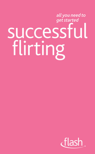Cover image: Successful Flirting: Flash 9781444140866