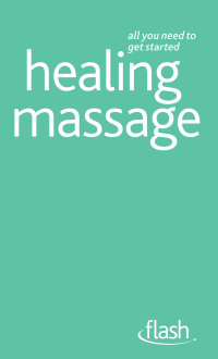 Cover image: Healing Massage: Flash 9781444135770