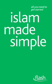Cover image: Islam Made Simple: Flash 9781444141184