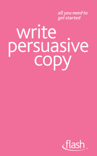 Cover image: Write Persuasive Copy: Flash 9781444141337