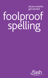 Cover image: Foolproof Spelling: Flash 9781444141405