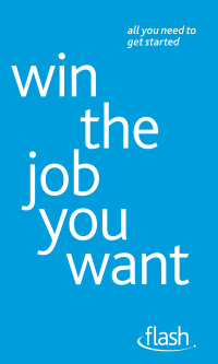 Cover image: Win The Job You Want: Flash 9781444141481
