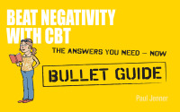 Cover image: Beat Negativity with CBT: Bullet Guides 9781444136616