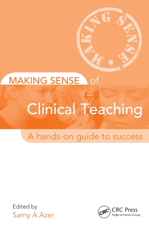 Making Sense of Clinical Teaching: A Hands-on Guide to Success, 1st Edition - FULL INSTANT DOWNLOAD | PDF DOCX EPUB
