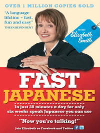 Cover image: Fast Japanese with Elisabeth Smith (Coursebook) 9781444145021