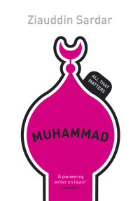 Cover image: Muhammad: All That Matters 9781444154627