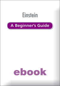 Cover image: Einstein: A Beginner's Guide 9781444158502