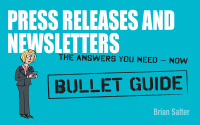 Cover image: Newsletters and Press Releases: Bullet Guides 9781444163551