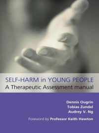 Imagen de portada: Self-Harm in Young People: A Therapeutic Assessment Manual 1st edition 9780340987261